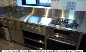 Cerdas Memilih Meja Dapur Stainless Sesuai Kebutuhan Rumah Tangga Cerdas Memilih Meja Dapur Stainless Sesuai Kebutuhan Rumah Tangga