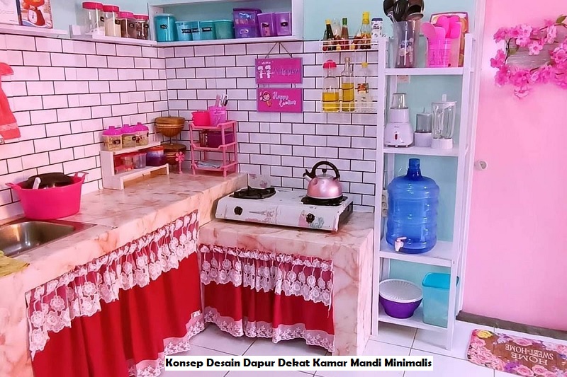 Konsep Desain Dapur Dekat Kamar Mandi Minimalis